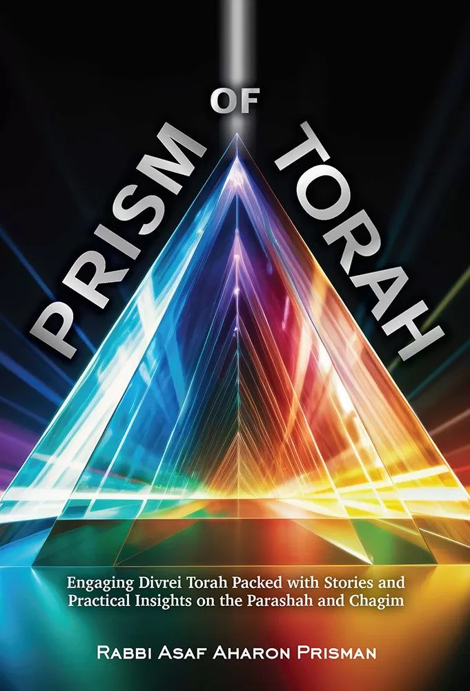 Prism of Torah - Engaging Divrei Torah packed with stories and practical insights on the Parashah and Chagim