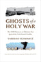 Ghosts of a Holy War - The 1929 Massacre in Palestine That Ignited the Arab-Israeli Conflict