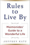 Rules to Live By - Maimonides' Guide to a Wonderful Life