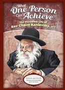 What One Person Can Achieve - R' Chaim Kanievsky