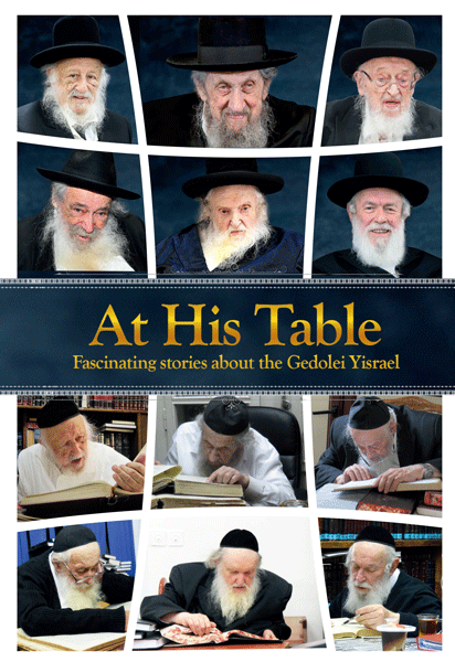 At His Table - Fascinating stories about the Gedolei Yisrael