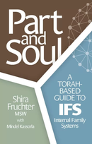 Part and Soul - A Torah based guide to IFS - Internal Family Systems