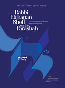 Rabbi Elchanan Shoff on the Parashah - Shemos - A rich and eclectic collection of fascinating Torah