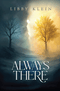 Always There - A Novel