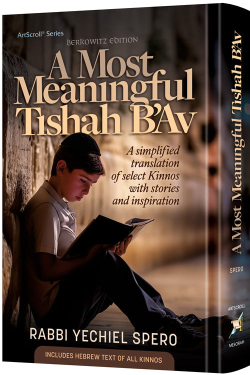 A Most Meaningful Tishah B'Av - A simplified translation of select Kinnos with stories and inspiration