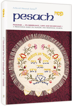 Pesach - Passover - its observance, laws and significance. A presentation based on Talmudic and traditional sources