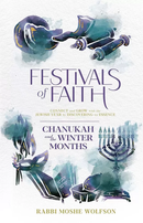 Festivals of Faith - Chanukah and  Winter Months - Connect and grow with the Jewish Year by discovering its essence