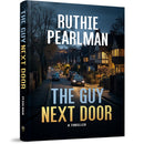 The Guy Next Door - A Novel