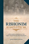 The Rishonim - A Historical Guide to the Early Masters of the Mesorah