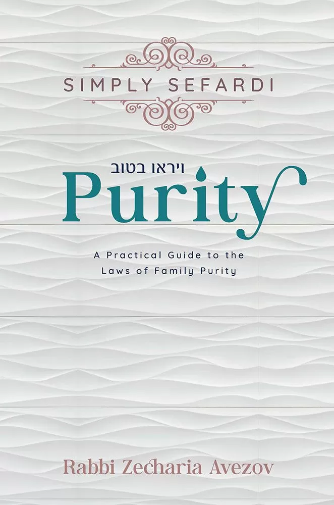 Simply Sefardi - Purity A practical guide to the laws of Family Purity