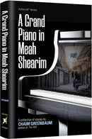 A Grand Piano in Meah Shearim - A Collection of Stories by Chaim Greenbaum