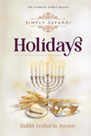 Simply Sefardi - Holidays - A Practical Halachic Guide to the Holidays