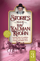 Stories Told By Rav Kalman Krohn - Volume 3