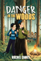 Danger in the Woods - A Novel