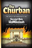 The Churban - The Story of the destruction of the Second Beis HaMikdash