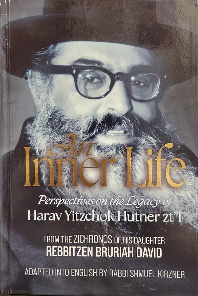 An Inner Life - Perspectives on the Legacy of Harav Yitzchok Hutner
