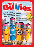 The Bullies - A kid's guide for dealing with people who are acting mean
