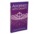 Adorned With Dignity