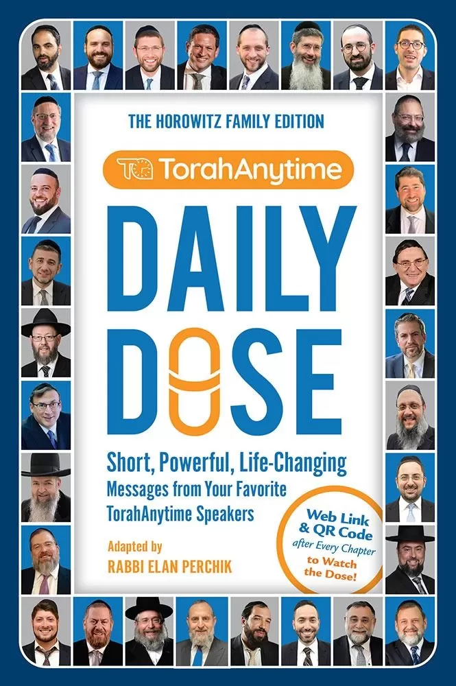 Daily Dose - Short, powerful, life-changing messages from your favorite TorahAnytime speakers