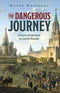The Dangerous Journey - H/C