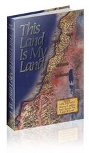 This Land Is My Land: History, Conflict and Hope in the Land of Israel