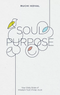 Soul Purpose - Your daily dose of wisdom from Pirkei Avot