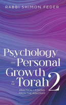 Psychology and Personal Growth in the Torah - Vol. 2 - Practical lessons from the Rishonim