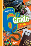 6th Grade - A Novel