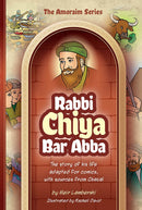 Amoraim Series - Rabbi Chiya bar Abba