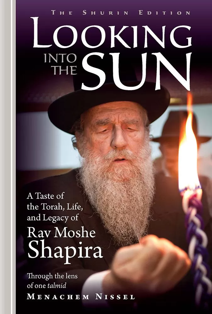 Looking into the Sun -  Rav Moshe Shapira