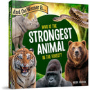 And the Winner Is...Who Is the Strongest Animal in the Forest?