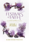 Festivals of Faith - Adar and Purim Connect and grow with the Jewish Year by discovering its essence