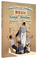 Don't Let Small Problems Ruin Great Simchas - Gadi Pollack