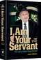 I Am Your Servant - The life of Rabbi Yosef Tendler