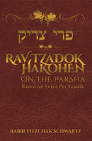 Rav Tzadok HaKohen on the Parsha