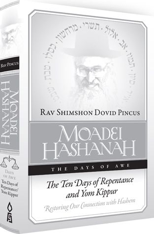 Moadei Hashanah - The Ten Days of Repentance and Yom Kippur - Pincus