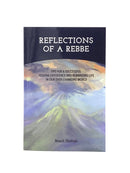 REFLECTIONS OF A REBBE