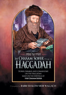 Stories, Parables, and Commentary on the Haggadah Based on the Writings of the Chasam Sofer