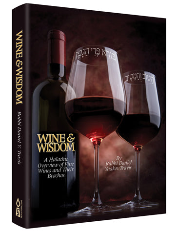 Wine & Wisdom - Halachos of Fine Wine