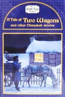 A Tale of Two Wagons and other Chanukah Stories