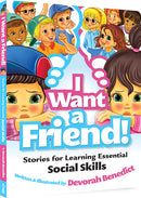 I Want a Friend - Stories for Learning Essential Social Skills
