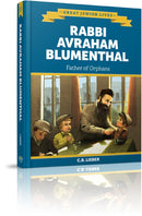 Rabbi Avraham Blumenthal - Father of Orphans - Biography