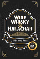 Wine Whisky and Halachah