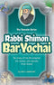 The Tannaim Series -  Rabbi Shimon Bar Yochai