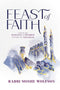 Feast of Faith - Unlock The Radiance Of Shabbos Through The Parashah