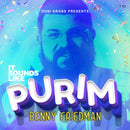 BENNY FRIEDMAN - IT SOUNDS LIKE PURIM CD