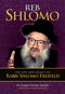 Reb Shlomo - Legacy of R' Shlomo Freifeld