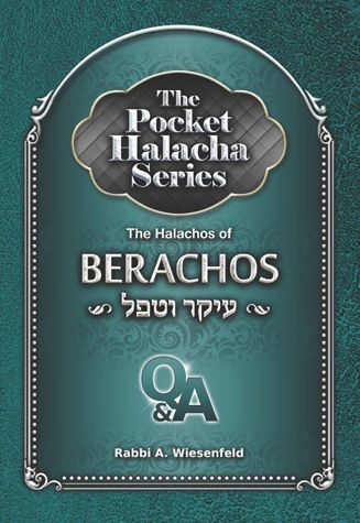 Pocket Halacha - Halachos of Berachos - Ikar V'tafel - s/c