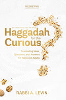 Haggadah for the Curious - Vol. 2