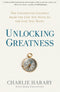 Unlocking Greatness - Charlie Harary
